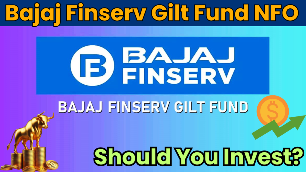 Bajaj Finserv Gilt Fund NFO Review