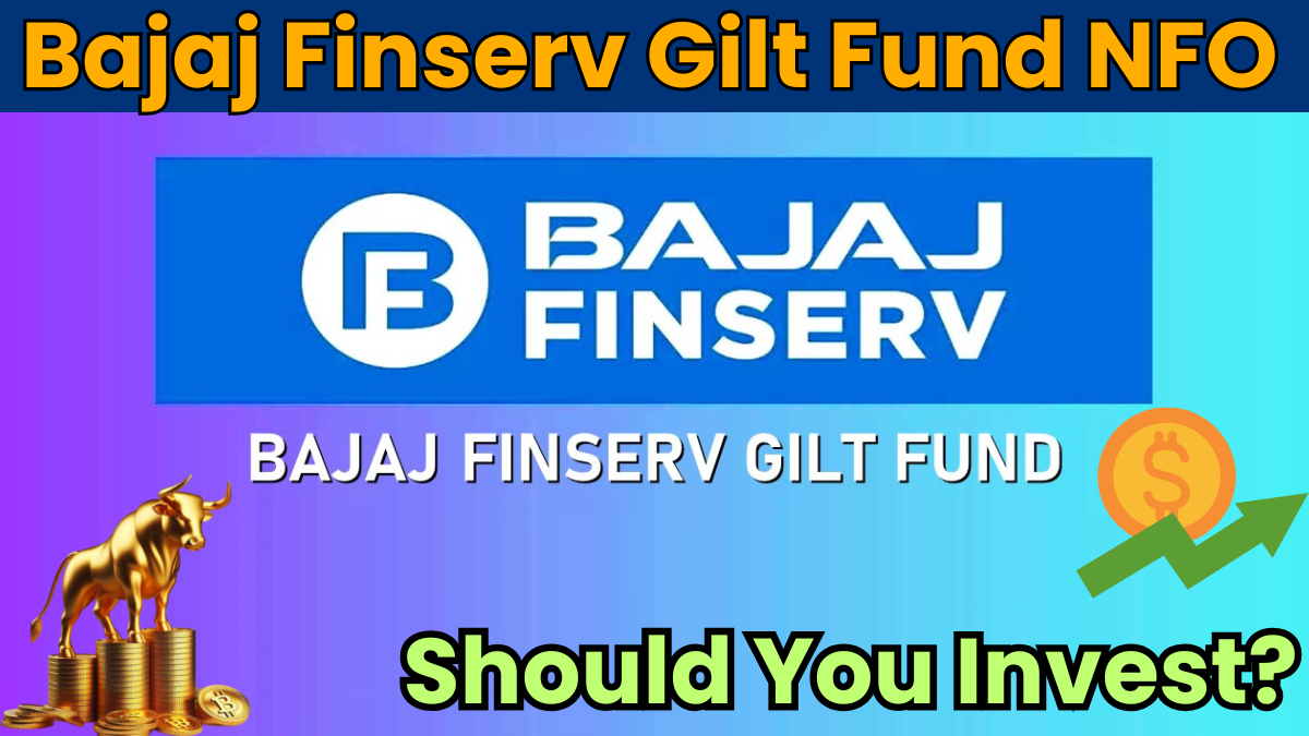 Bajaj Finserv Gilt Fund NFO Review