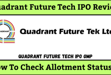 Quadrant Future Tech IPO Review 2025