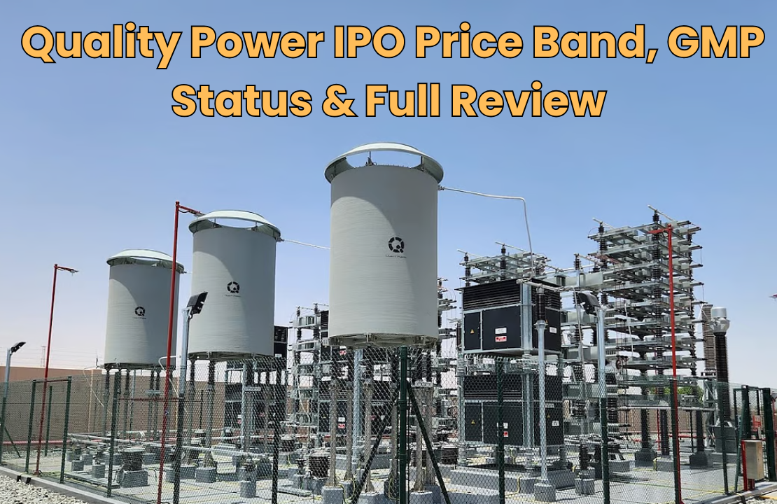 Explore the Quality Power IPO details, including price band, GMP, financials, and review. Apply before the deadline on 18th February 2025.